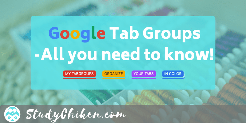Managing Tabs In Chrome - All you need to Know! - StudyChicken.com